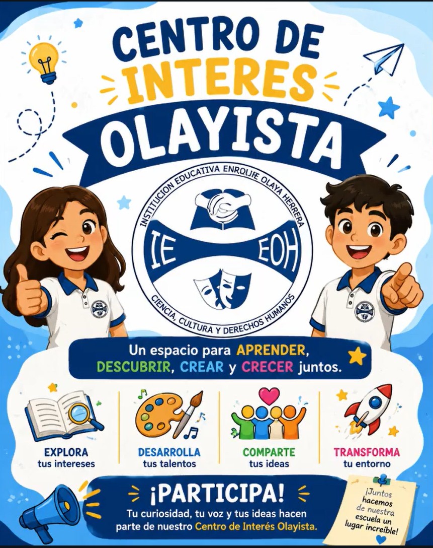 Afiche promocional de los Centros de Interés Olayistas 2026 en nuestra Institución, invita a participar en espacios de aprendizaje orientados a explorar intereses, desarrollar talentos, compartir ideas y transformar el entorno.